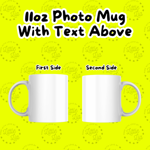 11oz Ceramic Mug Personalised with Two Photos and Text Above - Image 5